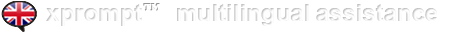 xprompt - multilingual - assistance