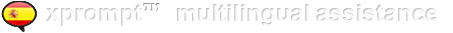 xprompt - multilingual - assistance